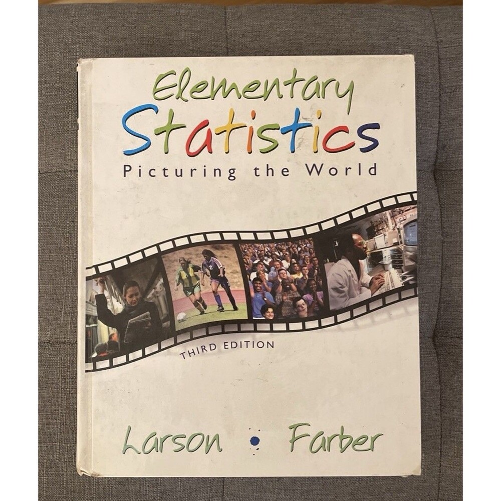 Elementary Statistics : Picturing the World by Betsy Farber and Ron Larson HC